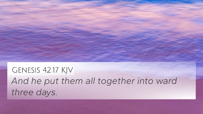 Genesis 42:17 Explained