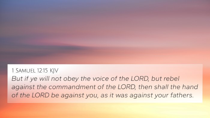 1 Samuel 12:15 Explained