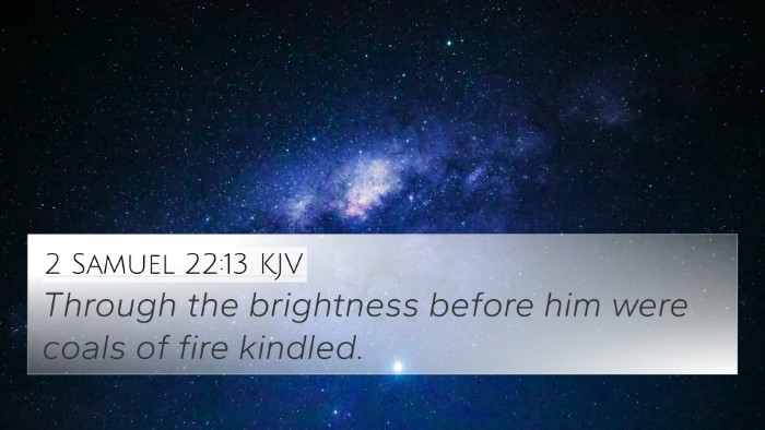 2 Samuel 22:13 Explained