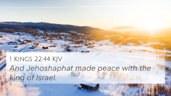 1 Kings 22:44 Explained