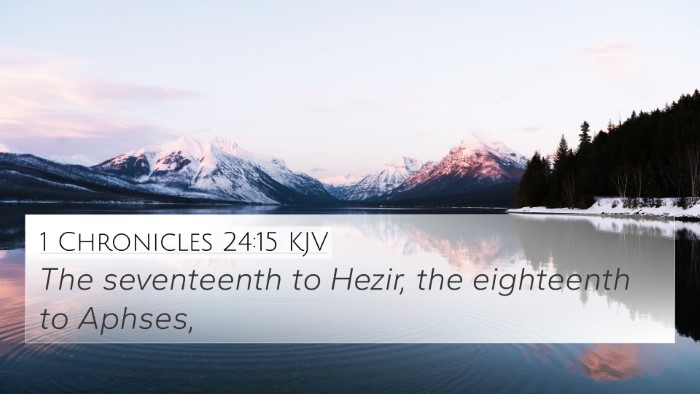 1 Chronicles 24:15 KJV Bible Verse Image