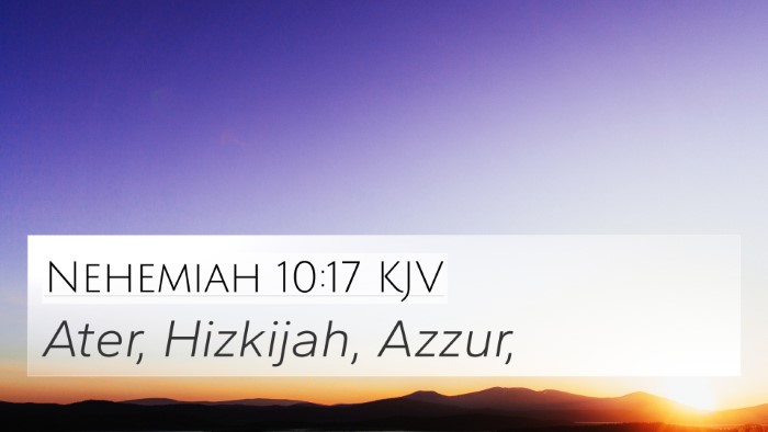 Nehemiah 10:17 Explained