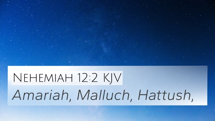 Nehemiah 12:2 Explained