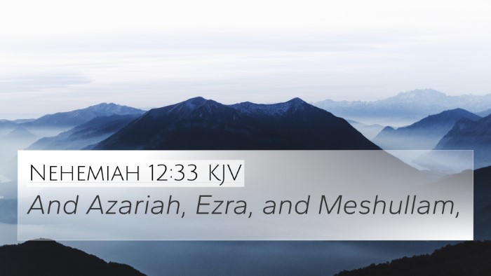 Nehemiah 12:33 Explained