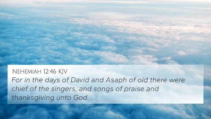 Nehemiah 12:46 Explained