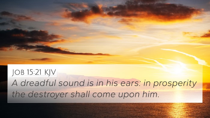 Job 15:21 Explained