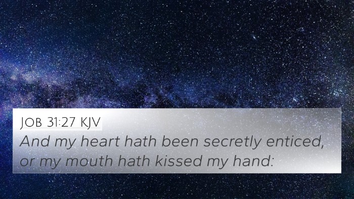 Job 31:27 KJV Bible Verse Image
