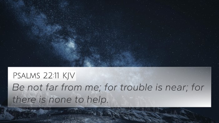 Psalms 22:11 Explained