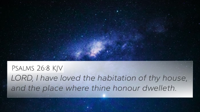 Psalms 26:8 KJV Bible Verse Image