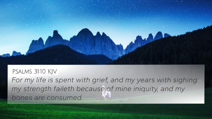 Psalms 31:10 KJV Bible Verse Image