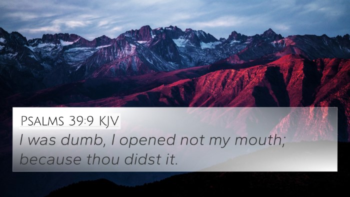 Psalms 39:9 KJV Bible Verse Image