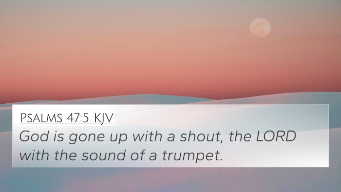 Psalms 47:5 Explained