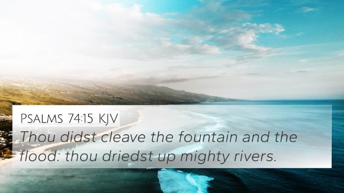 Psalms 74:15 KJV Bible Verse Image