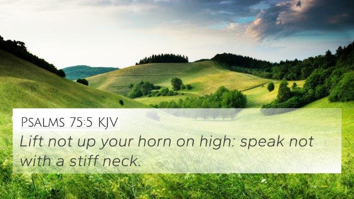 Psalms 75:5 Explained