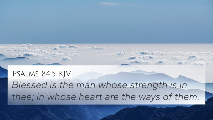 Psalms 84:5 Explained