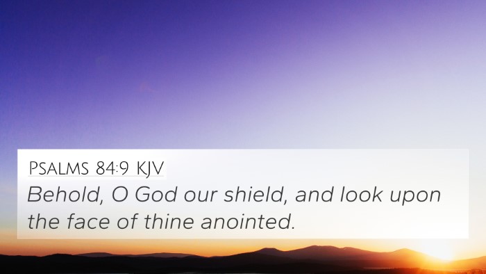 Psalms 84:9 Explained