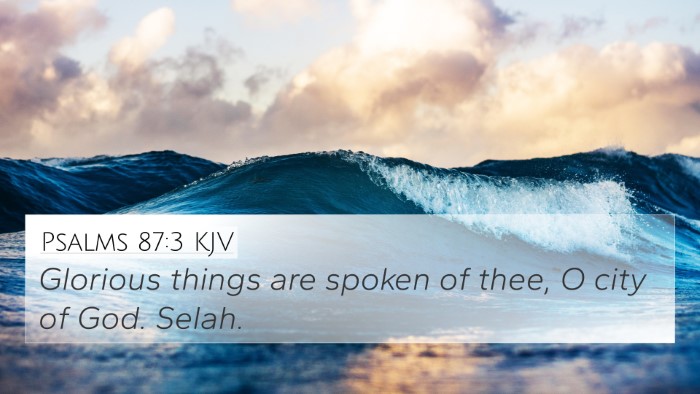 Psalms 87:3 Explained