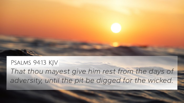 Psalms 94:13 Explained