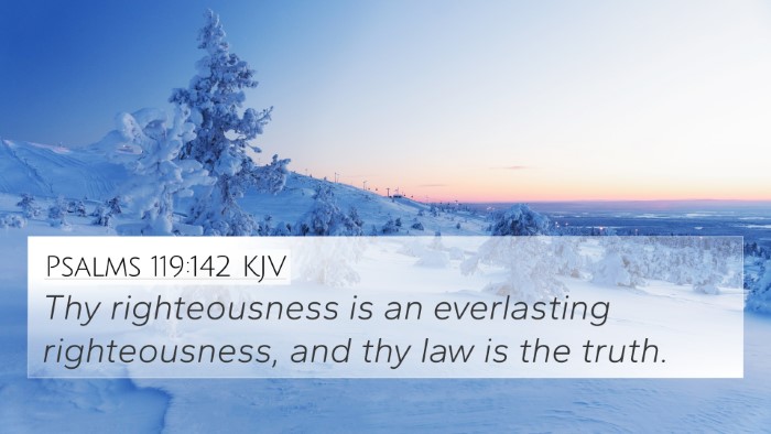 Psalms 119:142 Explained