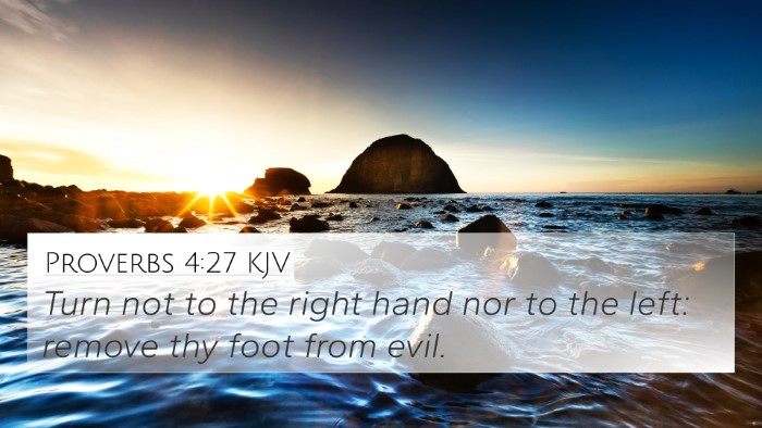 Proverbs 4:27 Explained