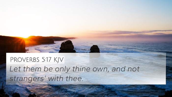 Proverbs 5:17 Explained