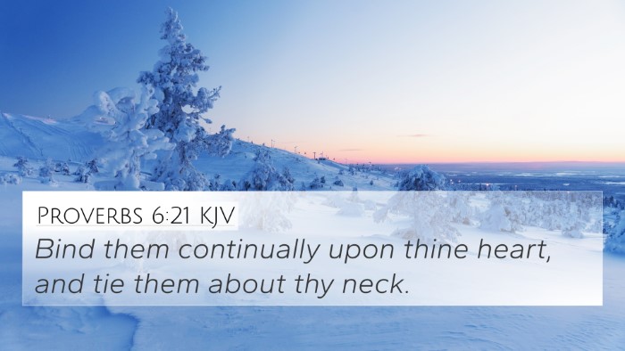 Proverbs 6:21 Explained