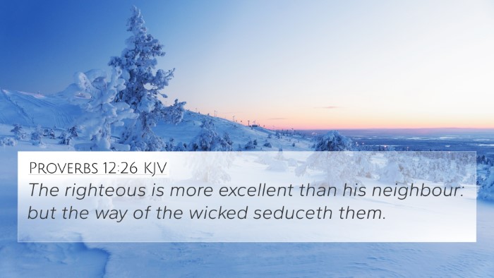 Proverbs 12:26 Explained