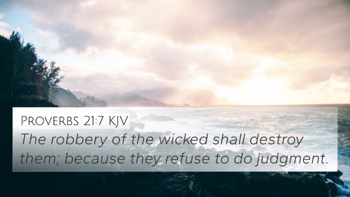 Proverbs 21:7 Explained