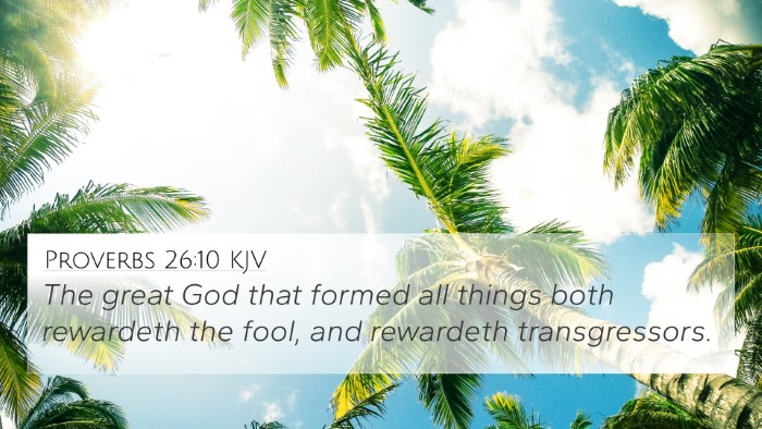 Proverbs 26:10 Explained