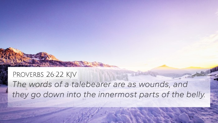 Proverbs 26:22 Explained
