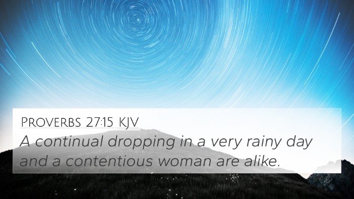 Proverbs 27:15 Explained