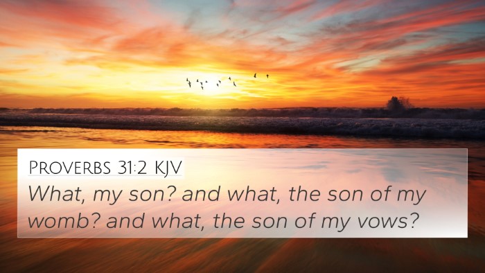 Proverbs 31:2 Explained