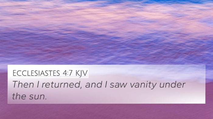 Ecclesiastes 4:7 KJV Bible Verse Image
