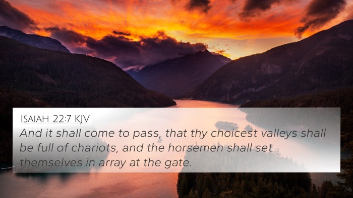 Isaiah 22:7 Explained