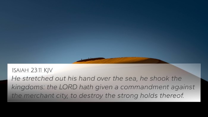 Isaiah 23:11 Explained