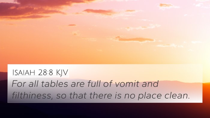 Isaiah 28:8 Explained