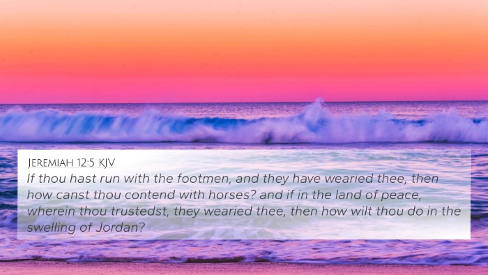 Jeremiah 12:5 Explained