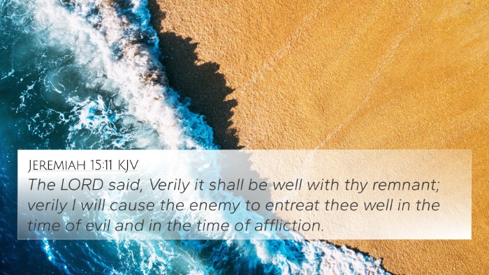 Jeremiah 15:11 Explained