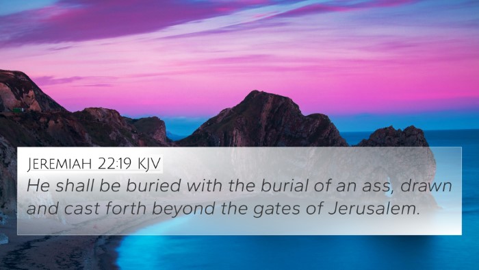 Jeremiah 22:19 Explained