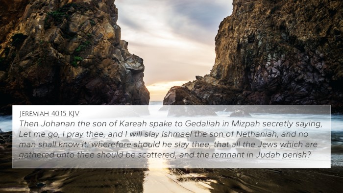 Jeremiah 40:15 Explained