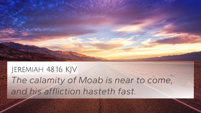 Jeremiah 48:16 Explained