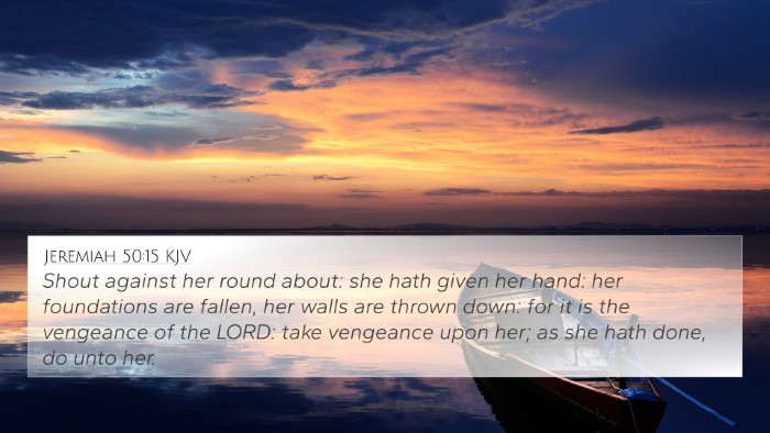 Jeremiah 50:15 Explained
