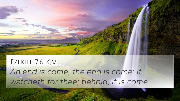 Ezekiel 7:6 KJV Bible Verse Image