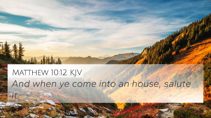 Matthew 10:12 KJV Bible Verse Image