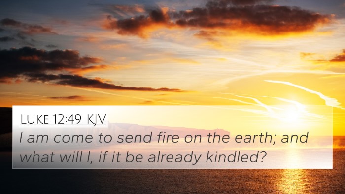 Luke 12:49 KJV Bible Verse Image