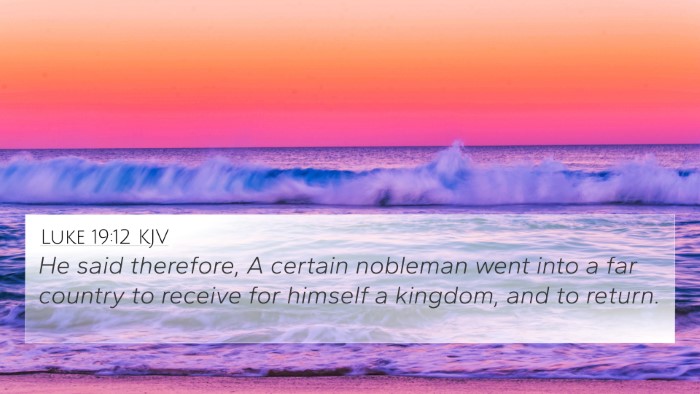 Luke 19:12 KJV Bible Verse Image