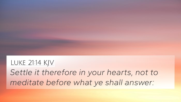 Luke 21:14 KJV Bible Verse Image