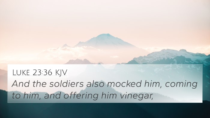Luke 23:36 KJV Bible Verse Image