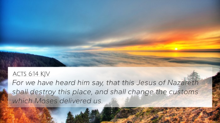 Acts 6:14 KJV Bible Verse Image