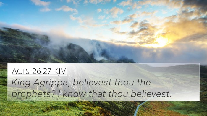 Acts 26:27 KJV Bible Verse Image
